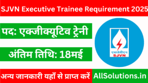 SJVN Executive Trainee Requirement 2025